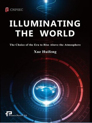 cover image of Illuminating the World—The Choice of the Era to Rise above the Atmosphere（光芒照耀世界——跨越大气层的时代抉择）
